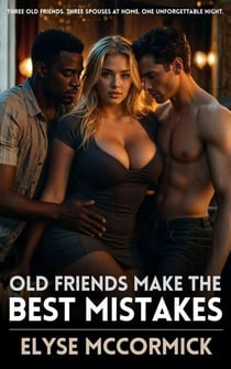 Old Friends Make The Best Mistakes