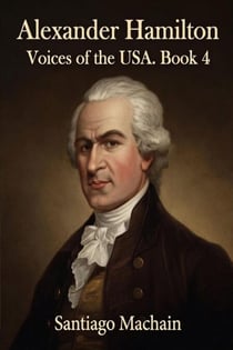 Alexander Hamilton - Voices of the USA, #4