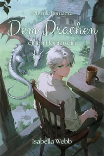 Schwule Romanze: Dem Drachen einen Honigwein - Fantasmes homosexuels romantiques entre hommes, #15