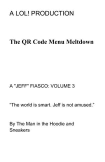 The QR Code Menu Meltdown - A "JEFF" FIASCO, #3
