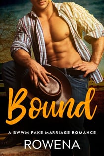 Bound: A BWWM Fake Marriage Romance - Alpha Second Chances, #8