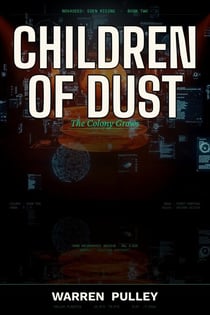 CHILDREN OF DUST: The Colony Grows - SOLEN: The Eden Archive, #2