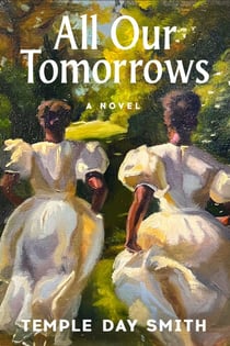 All Our Tomorrows - A Novel