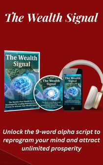 The Wealth Signal Unlock the 9-word alpha script to reprogram your mind and attract unlimited prosperity