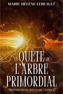 La quête de l'arbre primordial - Défenseurs du royaume, #4