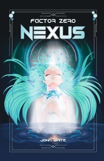 Factor Zero: Nexus - Factor Zero, #2