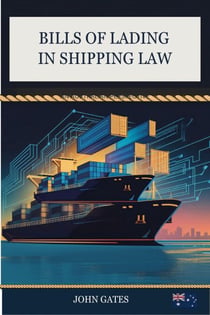 Bills of Lading in Shipping Law - International Trade and Transport Law, #1