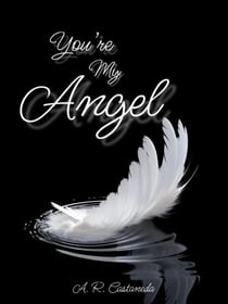 You're My Angel - Angel Series, #1