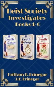 Heist Society Investigates - Volume 2: Books 4-6 Collection - Brittany E. Brinegar Cozy Mystery Box Sets, #10