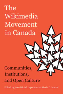 The Wikimedia Movement in Canada - Communities, Institutions, and Open Culture