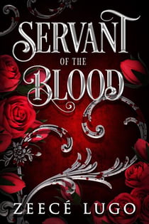 Servant of the Blood - Rose Series, #1