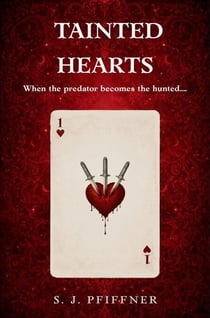 Tainted Hearts 1 - Tainted Hearts, #1