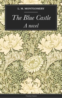 The Blue Castle - A novel