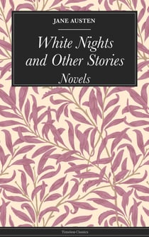 White Nights and Other Stories - Novels