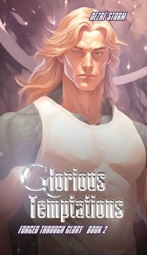 Forged Through Glory: Glorious Temptations - Glory Dogs, #2