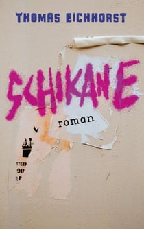 Schikane - Literarischer Coming of Age Roman zwischen Punk und Wut