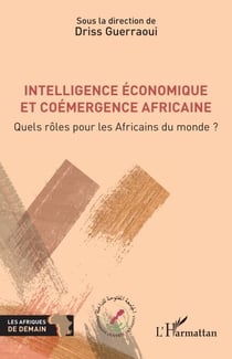 Intelligence économique et coémergence africaine - Quels rôles pour les Africains du monde ?