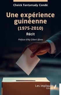 Une expérience guinéenne - (1975-2010)
