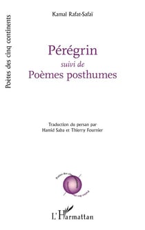 Pérégrin - suivi de Poèmes posthumes