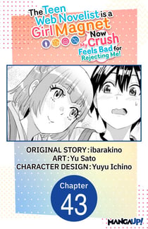 The Teen Web Novelist is a Girl Magnet: Now My Crush Feels Bad for Rejecting Me! #043
