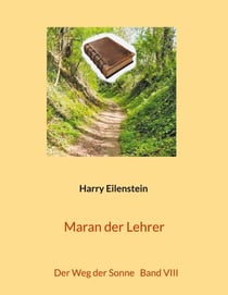 Maran der Lehrer - Der Weg der Sonne Band VIII