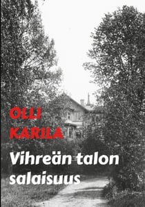 Vihreän talon salaisuus - jännitysromaani