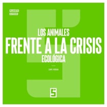 Los animales frente a la crisis ecológica