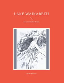 Lake Waikareiti - Zu unnormalen Zeiten