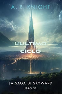 L'Ultimo Ciclo - La Saga di Skyward, #6