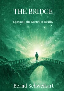 The Bridge - Elias and the Secret of Reality