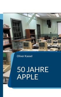 50 Jahre Apple - Wie eine Garage die Welt veränderte
