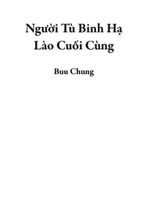 Người Tù Binh Hạ Lào Cuối Cùng