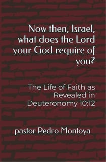 Now then, Israel, what does the Lord your God require of you?