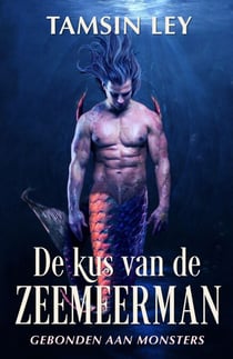 De kus van de zeemeerman - Gebonden aan monsters, #1