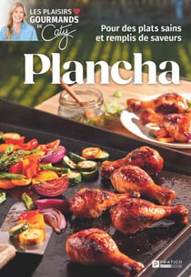 Plancha - Pour des plats sains et remplis de saveurs