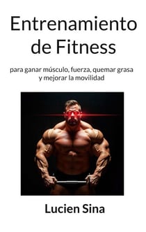 Entrenamiento de Fitness - para ganar músculo, fuerza, quemar grasa y mejorar la movilidad