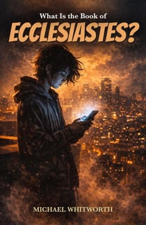 What Is the Book of Ecclesiastes? - Kids’ Guides to God’s Word, #19