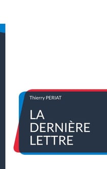 La dernière lettre - Message aux générations futures