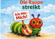 Die Raupe Streikt