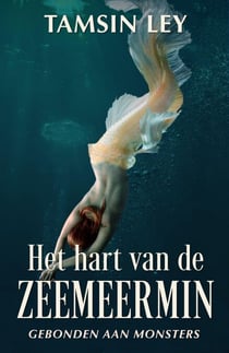 Het hart van de zeemeermin - Gebonden aan monsters, #3