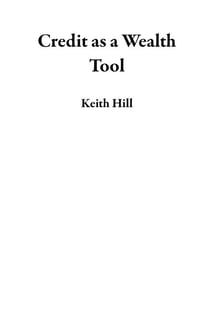 Credit as a Wealth Tool