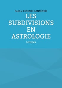 Les subdivisions en Astrologie - Livre Jeu