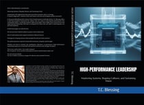 High Performance Leadership : Mastering Systems, Shaping Cultures, and Sustaining Vision - TRANSFORMATIVE LEADERSHIP, #1