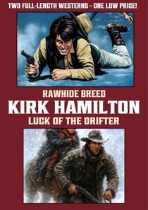 Rawhide Breed / Luck of the Drifter - Kirk Hamilton Double Westerns, #5