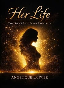 Her Life - The Story She Never Expected