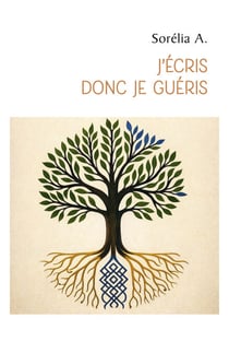 J'écris donc je guéris
