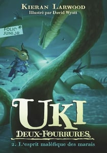 Uki Deux-Fourrures (Tome 2) - L'esprit maléfique des marais