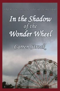 In the Shadow of the Wonder Wheel - Coney Island Mysteries, #1
