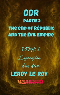 ODR - Partie 2 The end of Républic and the évil Empire - Tome 1 : L'ascension d'un dieu - ORIGINES DU RISA, #5
