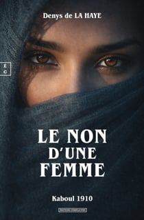 Le non d’une femme - Kaboul 1910
